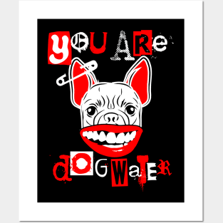 you are dog water punk 4.0 Posters and Art